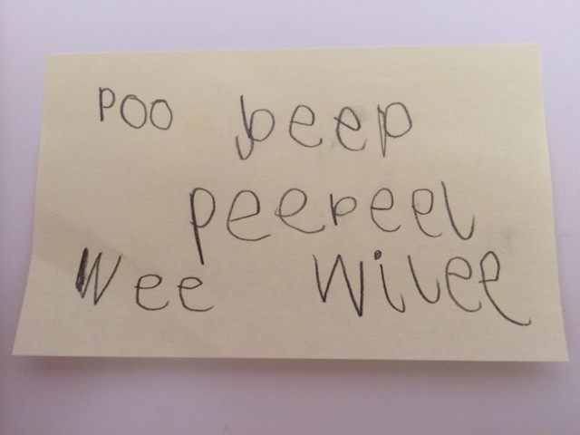 poo (lort), beep (hun mener deep), chup (hun mener trump, som er en prut) peepeel (hun mener people, mennesker), wee (tis), wilee (hun mener willy, som er tissemand)