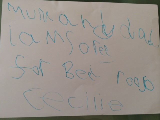 Mum and Dad I am sorry for being rude. Cecilie